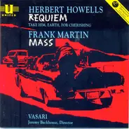 Howells / Martin - Requiem / Mass