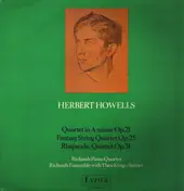 Herbert Howells - Quartet In A Minor Op.21 / Fantasy String Quartet Op.25 / Rhapsodic Quintet Op.31