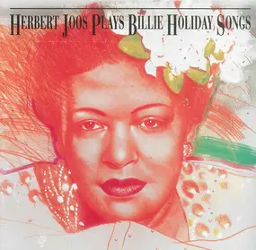 Herbert Joos - Plays Billie Holiday Songs