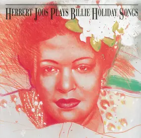 Herbert Joos - Plays Billie Holiday Songs