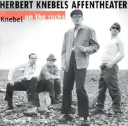 Herbert Knebels Affentheater - Knebel On The Rocks