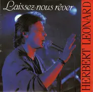 Herbert Léonard - Laissez-Nous Rêver