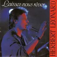 Herbert Léonard - Laissez-Nous Rêver