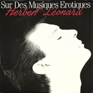 Herbert Léonard - Sur Des Musiques Érotiques