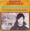 7inch Vinyl Single - Herbert Léonard - Quelque Chose Tient Mon Cœur / J'Ai L'Amour Dans Les Mains