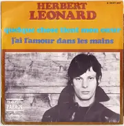 Herbert Léonard - Quelque Chose Tient Mon Cœur / J'Ai L'Amour Dans Les Mains