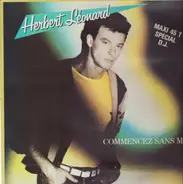 Herbert Léonard - Commencez Sans Moi