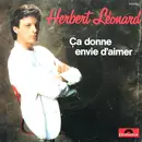 7inch Vinyl Single - Herbert Léonard - Ça Donne Envie D'aimer