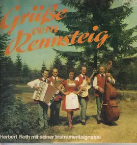 Herbert Roth Mit Seiner Instrumentalgruppe - Grüße Vom Rennsteig