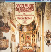 Herbert Tachezi - Orgelmusik Der Renaissance Vol. 2