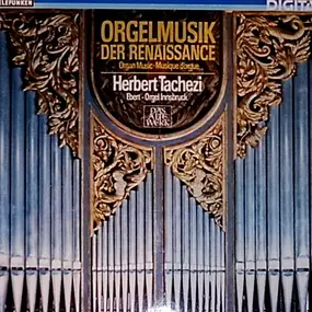 Herbert Tachezi - Orgelmusik Der Renaissance