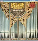 Herbert Tachezi - Orgelmusik der Rennaissance