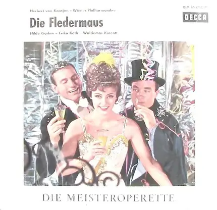 Herbert von Karajan - Wiener Philharmoniker , Hilde Güden , Erika Köth , Waldemar Kmentt - Die Fledermaus