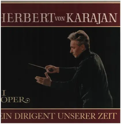 Herbert von Karajan - Ein Dirigent unserer Zeit