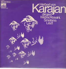 Herbert von Karajan - Herbert Von Karajan Dirigiert Weber, Rossini, Smetana, Liszt