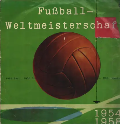 Herbert Zimmermann, Sepp Herberger - Fußballweltmeisterschaft 1954/1958