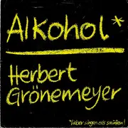 7'' - Herbert Grönemeyer - Alkohol / Erwischt