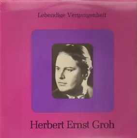 Herbert Ernst Groh - Herbert Ernst Groh