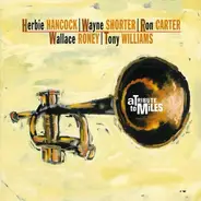 Herbie Hancock | Wayne Shorter | Ron Carter | Wallace Roney | Anthony Williams - A Tribute To Miles