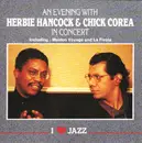 Double CD - Herbie Hancock & Chick Corea - An Evening With Herbie Hancock & Chick Corea In Concert