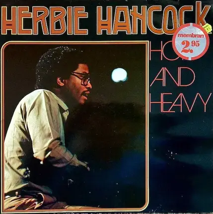 Herbie Hancock - Hot & Heavy