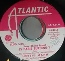 7inch Vinyl Single - Herbie Mann - (Love Theme From) Is Paris Burning ? / Happy Brass