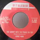 7inch Vinyl Single - Herbie Mann - The Surrey With The Fringe On Top / Sorimao