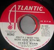 Herbie Mann - Anata (I Wish You Were Here With Me)