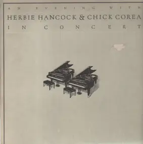 Herbie Hancock - An Evening With Herbie Hancock & Chick Corea In Concert