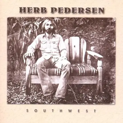 Herb Pedersen - Southwest