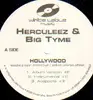 12'' - Herculeez & Big Tyme - Hollywood / Exactly Where We At