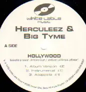 Herculeez & Big Tyme - Hollywood / Exactly Where We At