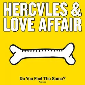 Hercules & Love Affair - Do You Feel The Same? (Remixes)