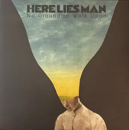 Here Lies Man - No Ground To Walk Upon