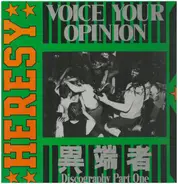 Heresy - Voice Your Opinion (Discography Part One)