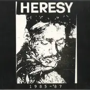 Heresy - 1985 - '87
