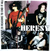 Heresy - 20 Reasons To End It All