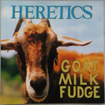 Heretics - Goat Milk Fudge