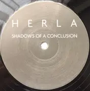 12inch Vinyl Single - Herla - Shadows Of A Conclusion Ep