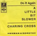7inch Vinyl Single - Herman & Dorothy - A Little Bit Slower (Do It Again) / Charing Cross