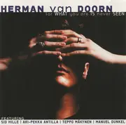 CD - Herman Van Doorn - For What You Are Is Never Seen