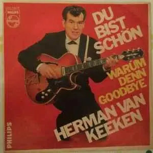 Herman van Keeken - Du Bist Schön / Warum Denn Goodbye