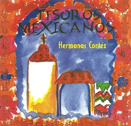 Hermanas Cortéz - Tesoros Mexicanos