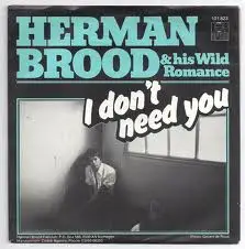 Herman Brood & His Wild Romance - I Don't Need You