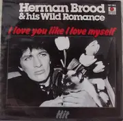7'' - Herman Brood & His Wild Romance - I Love You Like I Love Myself