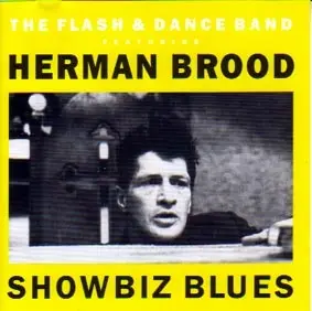 Herman Brood's Flash & Dance Band Featuring Herman Brood - Showbiz Blues