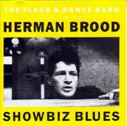 CD - Herman Brood's Flash & Dance Band Featuring Herman Brood - Showbiz Blues