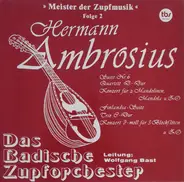 Hermann Ambrosius , Das Badische Zupforchester , Wolfgang Bast - Meister Der Zupfmusik, Folge 2: Hermann Ambrosius