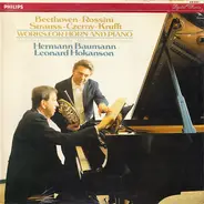 Beethoven / Rossini / Strauss / Czerny a.o. - Works For Horn And Piano