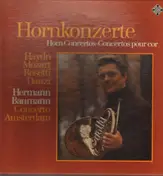Hermann Baumann - Hornkonzerte = Horn Concertos = Concertos Pour Cor
